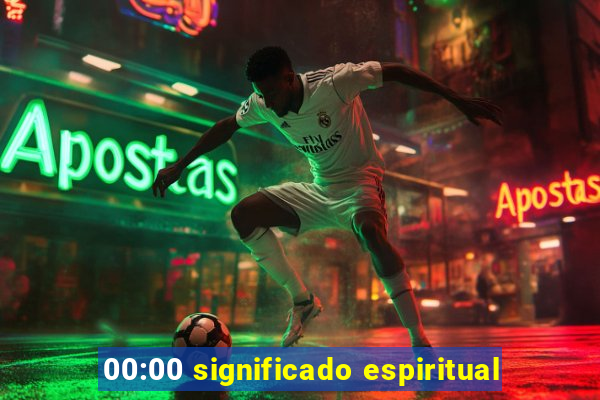 00:00 significado espiritual